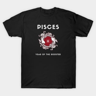 PISCES / Year of the ROOSTER T-Shirt